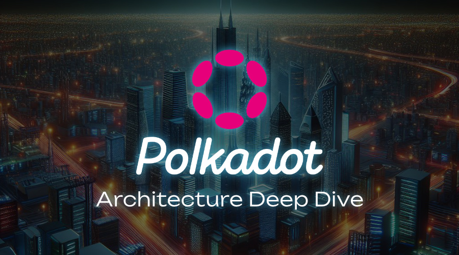 Polkadot's Architecture: A Guide to its Multi-Chain Framework