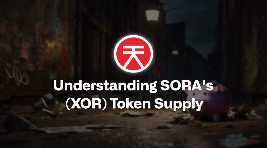 Get a clear understanding of SORA's (XOR) token supply with our simple explanation. Discover a new world economic order on SORA network.